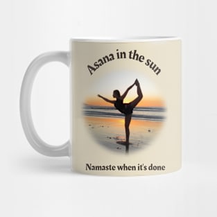 Asana in the sun. Namaste when it's done. Mug